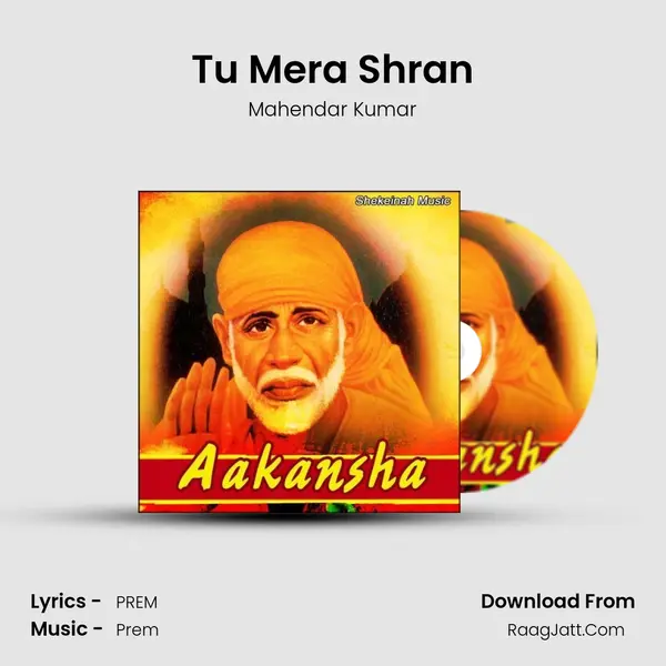 Tu Mera Shran MP3 Song by Mahendar Kumar Cover