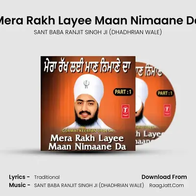 Mera Rakh Layee Maan Nimaane Da - SANT BABA RANJIT SINGH JI (DHADHRIAN WALE)