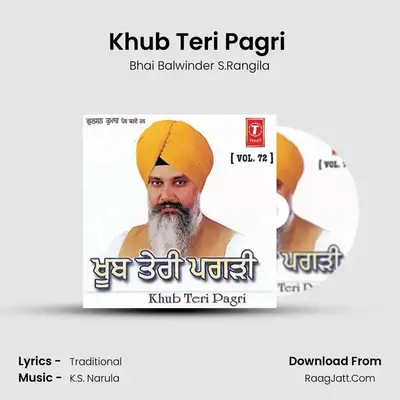 Khub Teri Pagdi - Bhai Balwinder S.Rangila