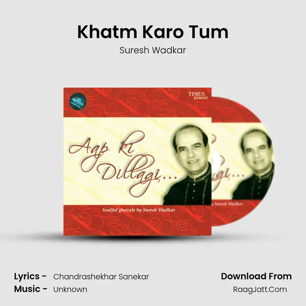 Khatm Karo Tum MP3 Song by Suresh Wadkar Cover