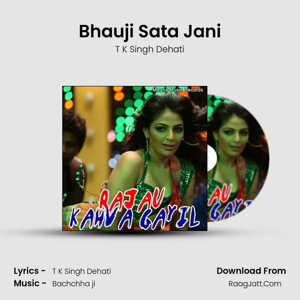 Bhauji Sata Jani MP3 Song by T K Singh Dehati Cover