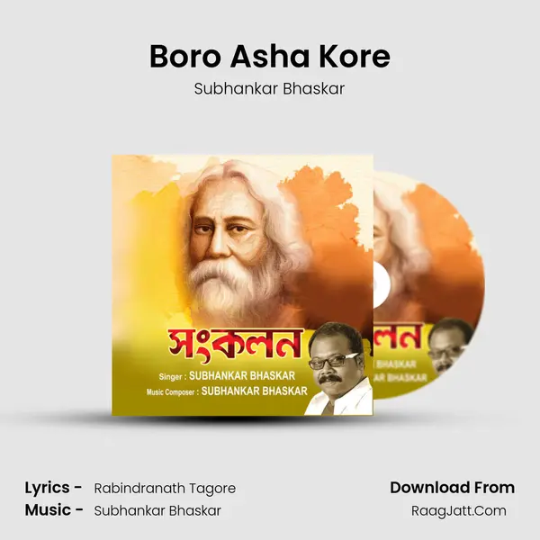 Boro Asha Kore MP3 Song by Subhankar Bhaskar Cover