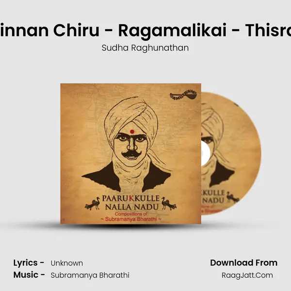 Chinnan Chiru - Ragamalikai - Thisram MP3 Song by Sudha Raghunathan Cover