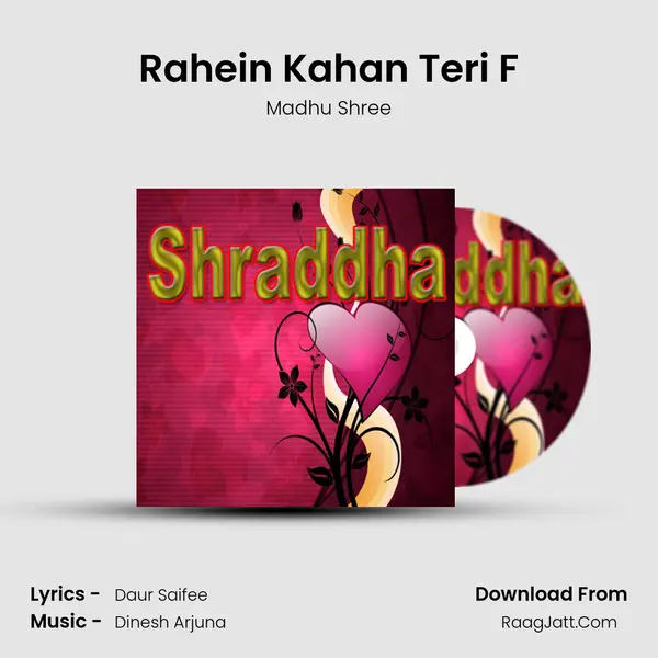 Rahein Kahan Teri F MP3 Song by Madhu Shree Cover