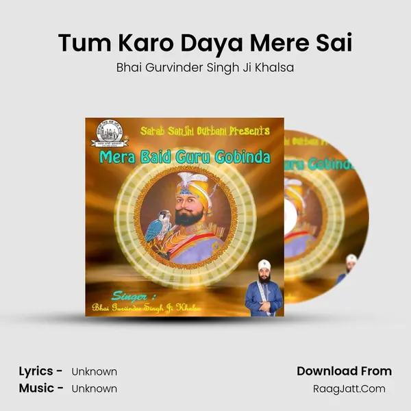 Tum Karo Daya Mere Sai MP3 Song by Bhai Gurvinder Singh Ji Khalsa Cover