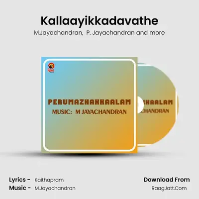 Kallaayikkadavathe MP3 Song by M.Jayachandran Cover