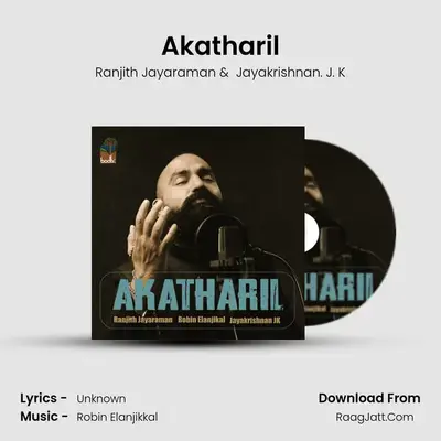 Akatharil mp3 song