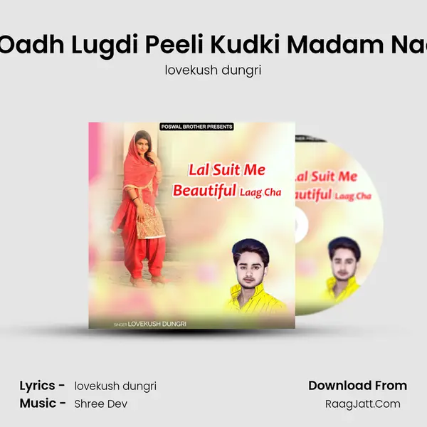 Chora Oadh Lugdi Peeli Kudki Madam Nach Cha MP3 Song by lovekush dungri Cover
