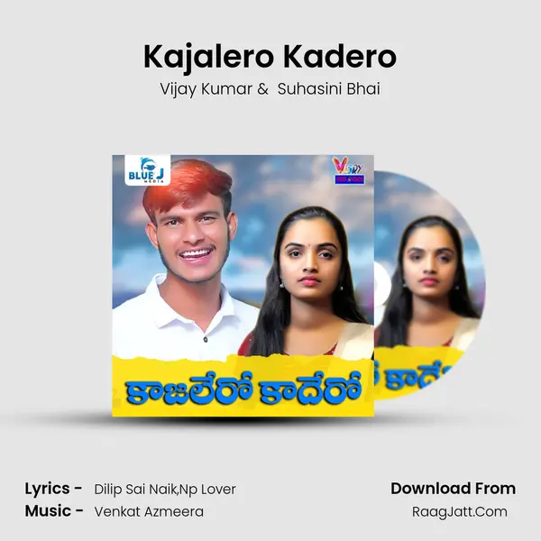 Kajalero Kadero mp3 song