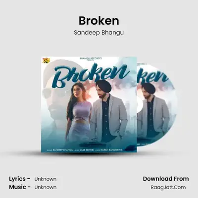 Broken MP3 Song by Sandeep Bhangu Cover
