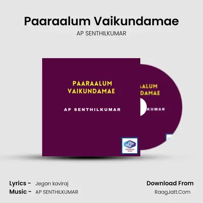 Paaraalum Vaikundamae - AP SENTHILKUMAR