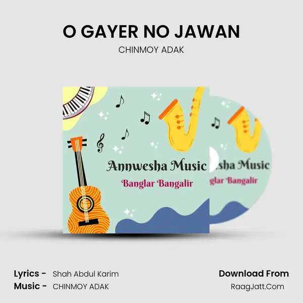 O GAYER NO JAWAN MP3 Song by CHINMOY ADAK Cover