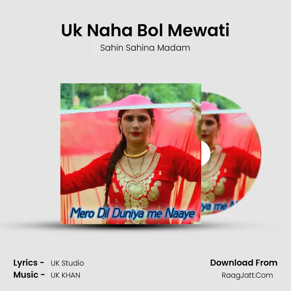 Uk Naha Bol Mewati MP3 Song by Sahin Sahina Madam Cover