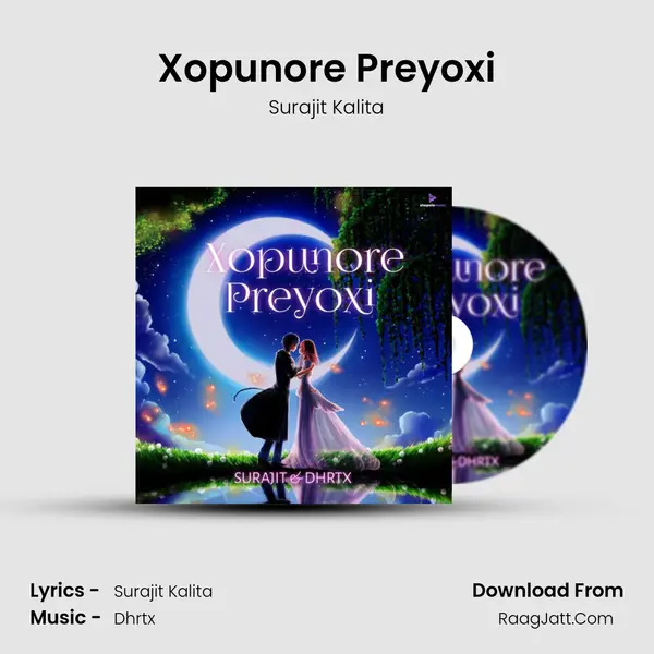 Xopunore Preyoxi - Surajit Kalita