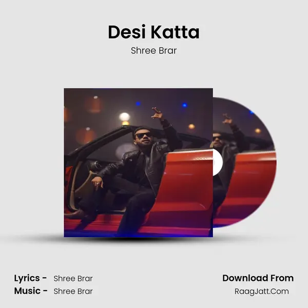 Desi Katta - Shree Brar
