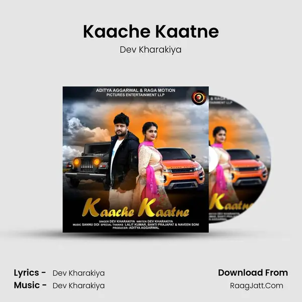 Kaache Kaatne - Dev Kharakiya