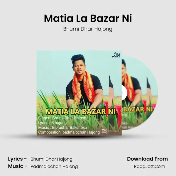 Matia La Bazar Ni - Bhumi Dhar Hajong