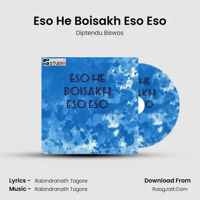 Eso He Boisakh Eso Eso MP3 Song by Diptendu Biswas Cover