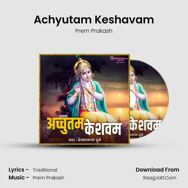 Achyutam Keshavam mp3 song