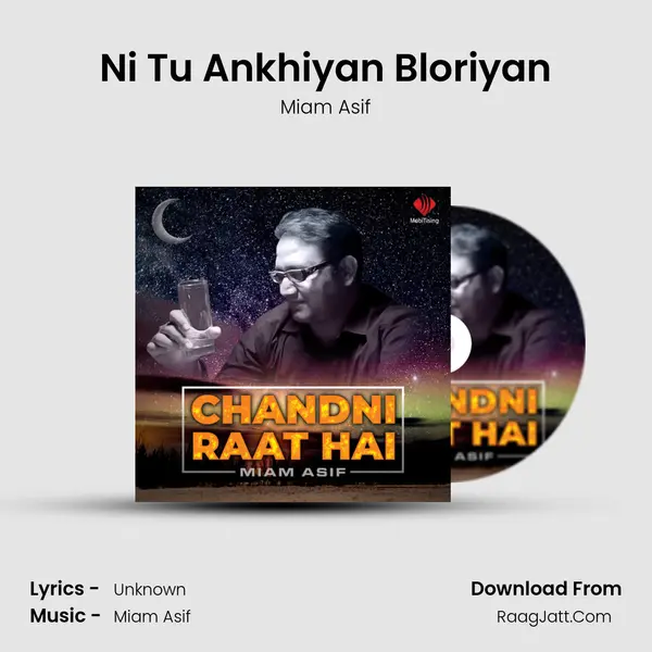 Ni Tu Ankhiyan Bloriyan MP3 Song by Miam Asif Cover