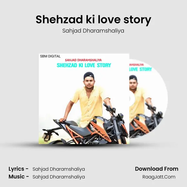 Shehzad ki love story MP3 Song by Sahjad Dharamshaliya Cover