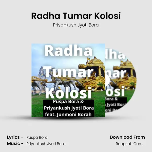 Radha Tumar Kolosi - Priyankush Jyoti Bora