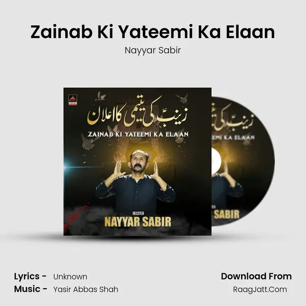 Zainab Ki Yateemi Ka Elaan MP3 Song by Nayyar Sabir Cover