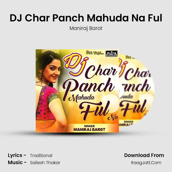 DJ Char Panch Mahuda Na Ful - Maniraj Barot