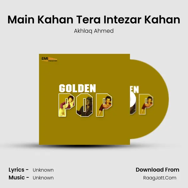 Main Kahan Tera Intezar Kahan MP3 Song by Akhlaq Ahmed Cover