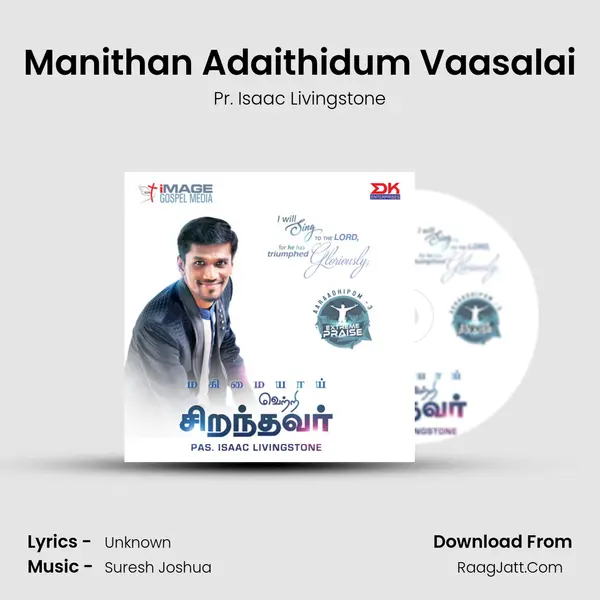Manithan Adaithidum Vaasalai MP3 Song by Pr. Isaac Livingstone Cover