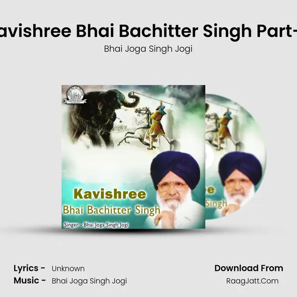 Kavishree Bhai Bachitter Singh Part-2 MP3 Song by Bhai Joga Singh Jogi Cover