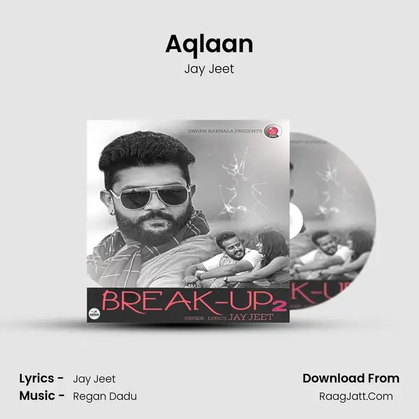Aqlaan MP3 Song by Jay Jeet Cover