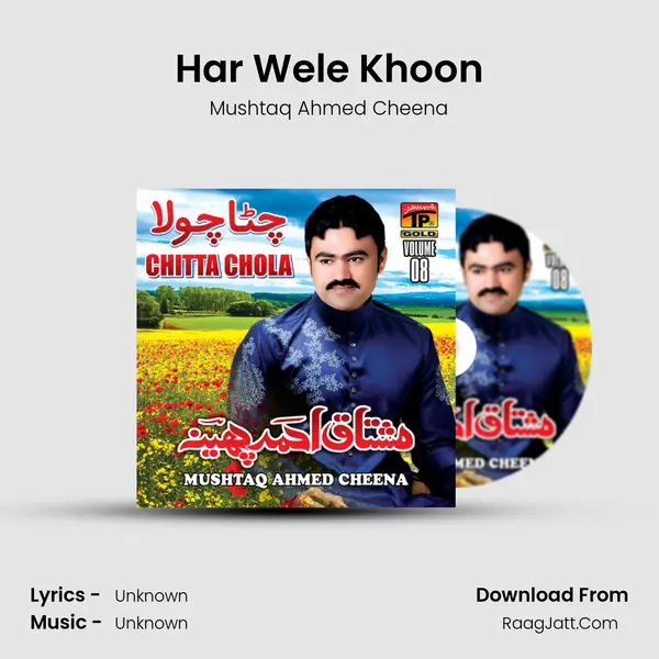 Har Wele Khoon MP3 Song by Mushtaq Ahmed Cheena Cover
