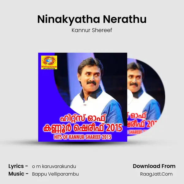 Ninakyatha Nerathu MP3 Song by Kannur Shereef Cover