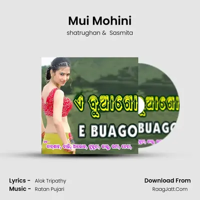 Mui Mohini MP3 Song by shatrughan Cover