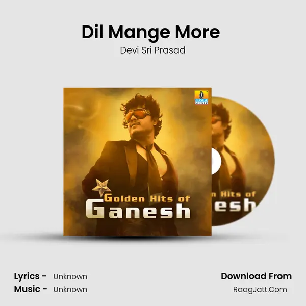 Dil Mange More (From 