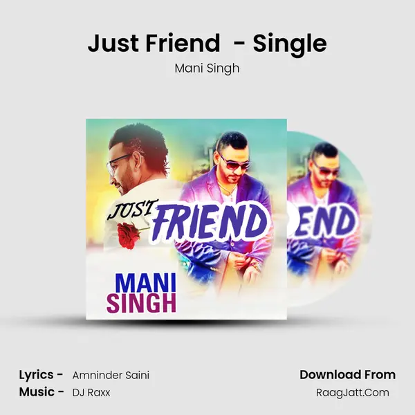 Just Friend (feat. Nawaab Saab) - Single MP3 Song by Mani Singh Cover