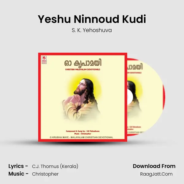 Yeshu Ninnoud Kudi MP3 Song by S. K. Yehoshuva Cover