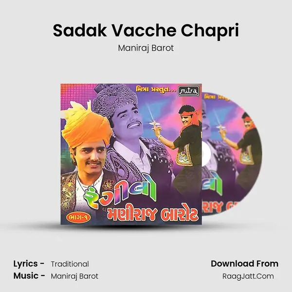 Sadak Vacche Chapri MP3 Song by Maniraj Barot Cover