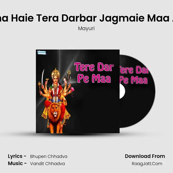 Saccha Haie Tera Darbar Jagmaie Maa Ambe mp3 song