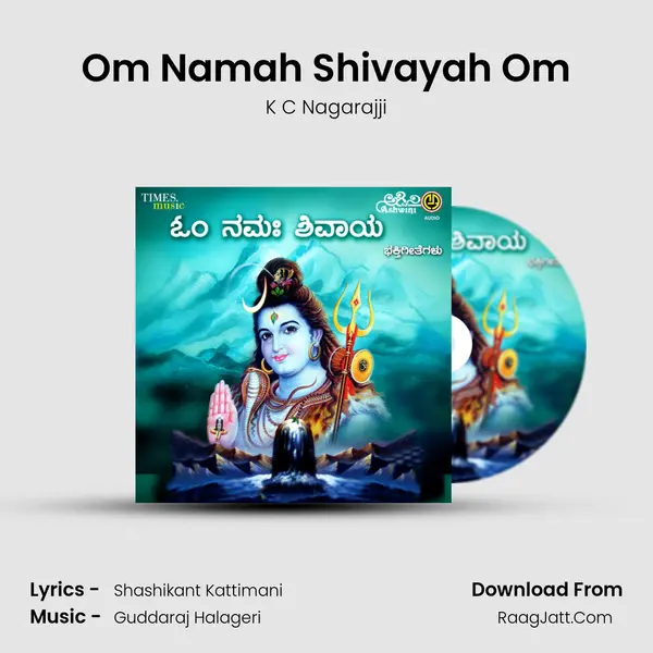 Om Namah Shivayah - K C Nagarajji