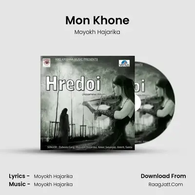 Mon Khone MP3 Song by Moyokh Hajarika Cover