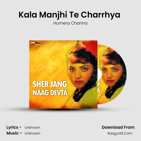 Kala Manjhi Te Charrhya (From 