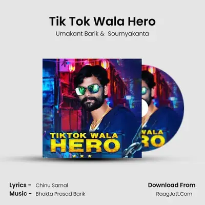 Tik Tok Wala Hero - Umakant Barik