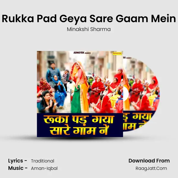 Rukka Pad Geya Sare Gaam Mein - Minakshi Sharma