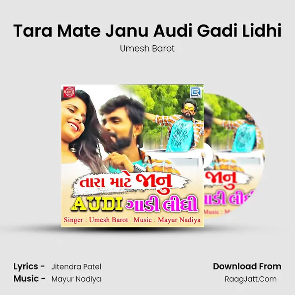 Tara Mate Janu Audi Gadi Lidhi MP3 Song by Umesh Barot Cover