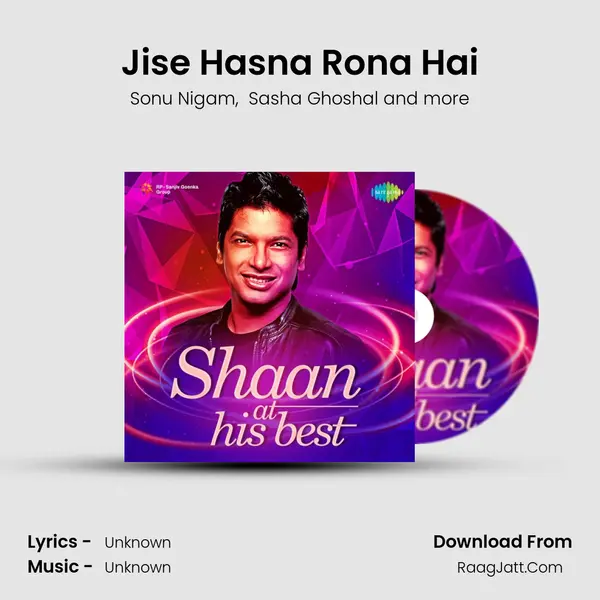 Jise Hasna Rona Hai MP3 Song by Sonu Nigam Cover