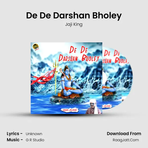 De De Darshan Bholey - Jaji King