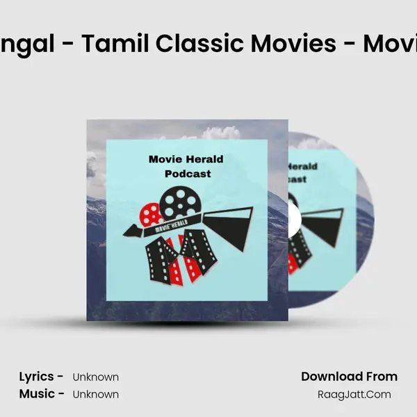 Day 6 - Adhey Kangal - Tamil Classic Movies - Movie Herald Podcast MP3 Song by  Cover