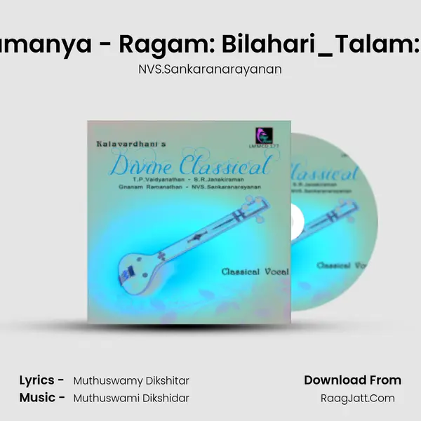 Sri BalaSubramanya - Ragam: Bilahari_Talam: Misra Chapu MP3 Song by NVS.Sankaranarayanan Cover